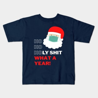 Ho Ho Holy Shit What a Year - Merry Christmask Santa Kids T-Shirt